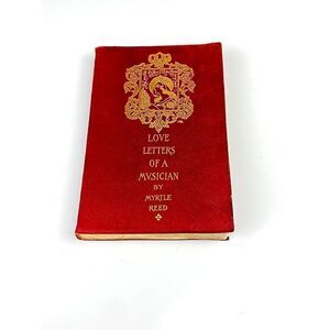 Antique 1904 Love Letters of a Musician by Myrtle Reed Hardcover Book Red DU1857